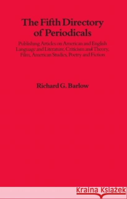 Fifth Directory Of Periodicals : Publishing Articles On American And English Richard G. Barlow   9780804009584