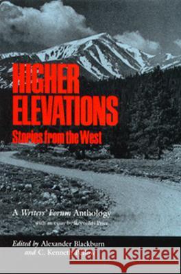 Higher Elevations: Stories from the West: A Writers' Forum Anthology Blackburn, Alexander 9780804009713