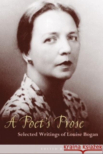 Poets Prose: Selected Writings of Louise Bogan Louise Bogan Mary Kinzie 9780804010702 Swallow Press
