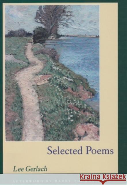 Selected Poems Lee Gerlach Harry Thomas 9780804010825 Swallow Press