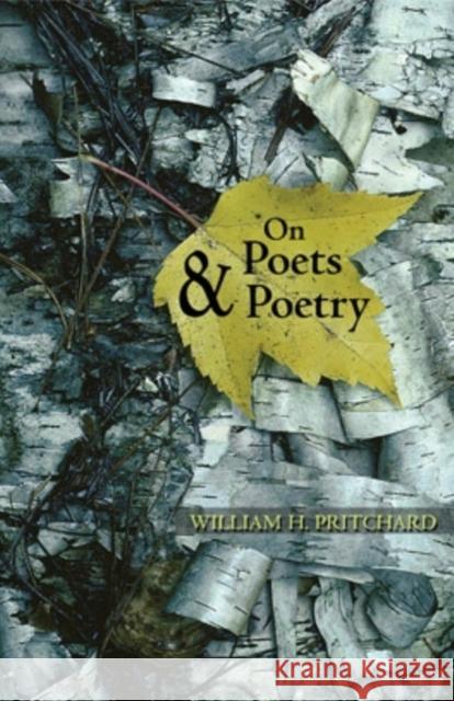 On Poets & Poetry William H. Pritchard 9780804011143