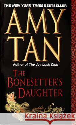 The Bonesetter's Daughter Tan, Amy 9780804114981 Ballantine Books