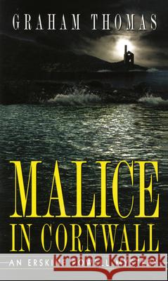 Malice in Cornwall: An Erskine Powell Mystery Graham Thomas 9780804116565 Random House USA Inc