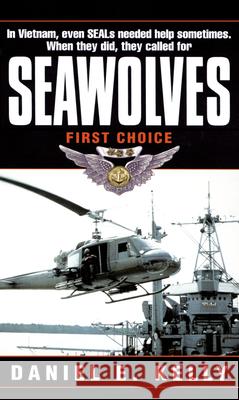 Seawolves: First Choice Kelly, Daniel E. 9780804117678