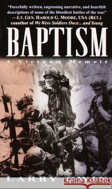 Baptism: A Vietnam Memoir Larry Gwin 9780804119221 Ballantine Books