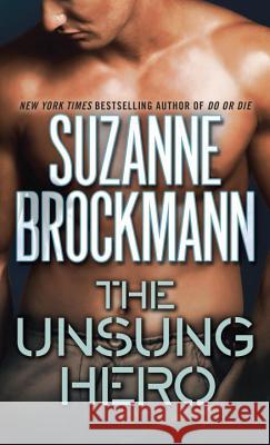 The Unsung Hero Suzanne Brockmann 9780804119528 Ivy Books