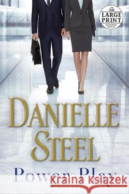 Power Play Danielle Steel 9780804121125 Random House Large Print Publishing