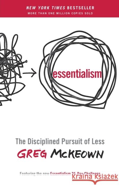 Essentialism: The Disciplined Pursuit of Less Greg McKeown 9780804137409