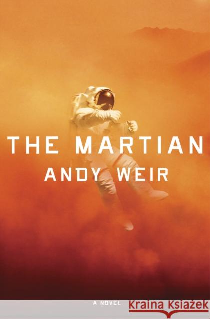 The Martian Weir Andy 9780804139021 Crown Publishing Group (NY)