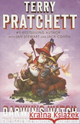 Darwin's Watch: The Science of Discworld III: A Novel Terry Pratchett Ian Stewart Jack Cohen 9780804168984