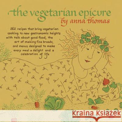 The Vegetarian Epicure Anna Thomas 9780804170543