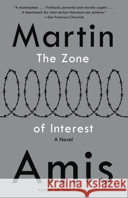 The Zone of Interest Martin Amis 9780804172899 Vintage
