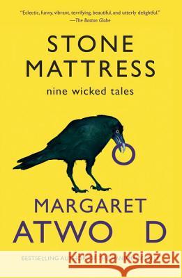 Stone Mattress: Nine Wicked Tales Atwood, Margaret 9780804173506 Anchor Books