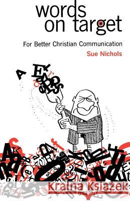 Words on Target: For Better Christian Communication Sue Nichols Spencer 9780804214766 Westminster/John Knox Press,U.S.