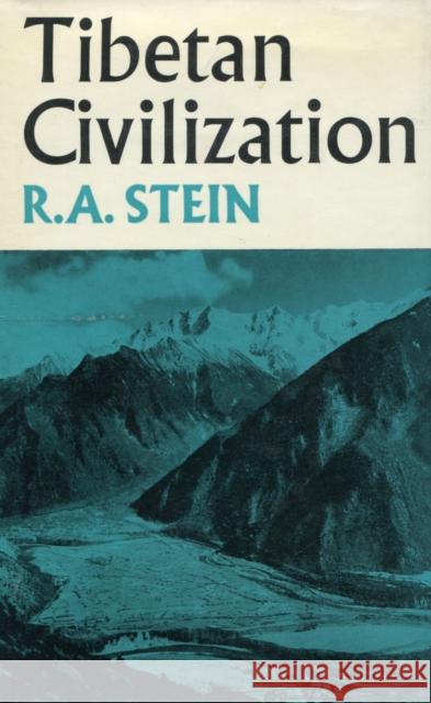 Tibetan Civilization R. A. Stein R. Conrad Stein J. E. Driver 9780804709019