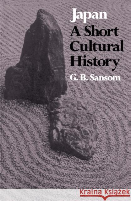 Japan: A Short Cultural History Sansom, George 9780804709545 Stanford University Press