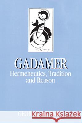 Gadamer: Hermeneutics, Tradition, and Reason Georgia Warnke 9780804714334