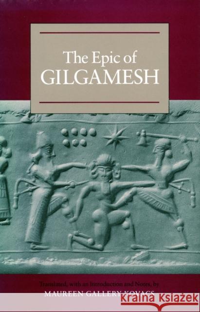 The Epic of Gilgamesh Maureen Gallery Kovacs 9780804717113 Stanford University Press
