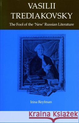 Vasilii Trediakovsky: The Fool of the 