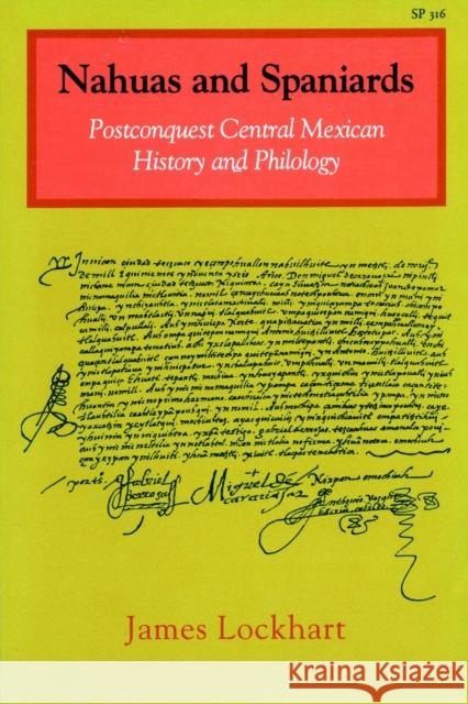 Nahuas and Spaniards: Postconquest Central Mexican History and Philology Lockhart, James 9780804719544 Stanford University Press