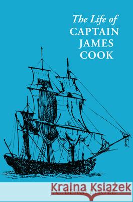 Life of Captain James Cook J. C. Beaglehole 9780804720090 Stanford University Press