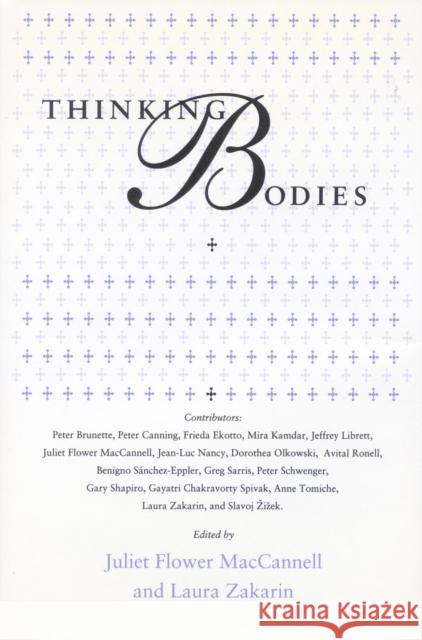 Thinking Bodies Juliet MacCannell Laura Zakarin 9780804723046 Stanford University Press