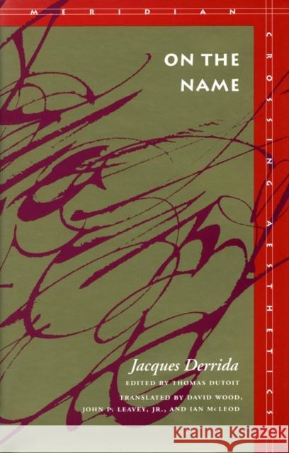 On the Name Jacques Derrida 9780804725545 Stanford University Press