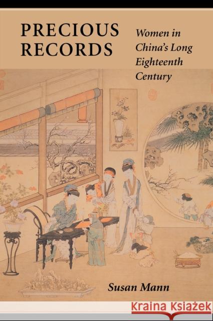 Precious Records: Women in China's Long Eighteenth Century Mann, Susan 9780804727440