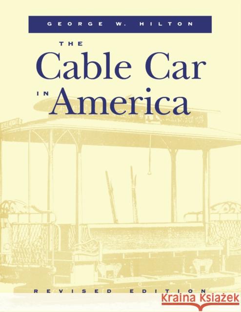 The Cable Car in America  9780804730518 Stanford University Press