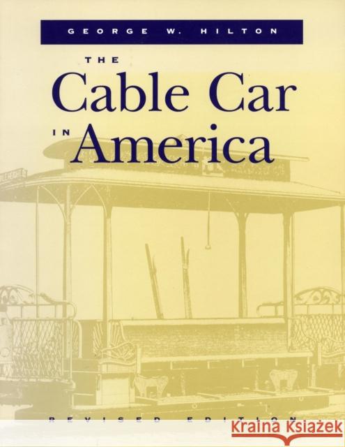 The Cable Car in America George W. Hilton 9780804730525 Stanford University Press