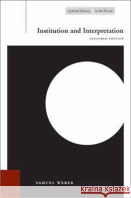 Institution and Interpretation: Expanded Edition  9780804731188 Stanford University Press