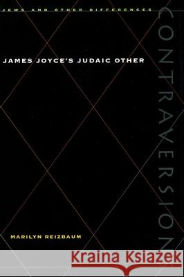 James Joyce's Judaic Other Marilyn Reizbaum   9780804732550