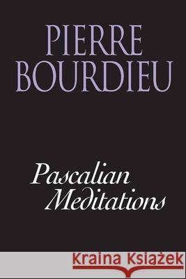 Pascalian Meditations Pierre Bourdieu Richard Nice 9780804733328