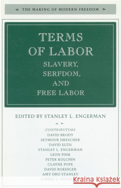 The Terms of Labor: Slavery, Serfdom, and Free Labor Engerman, Stanley L. 9780804735216 Stanford University Press