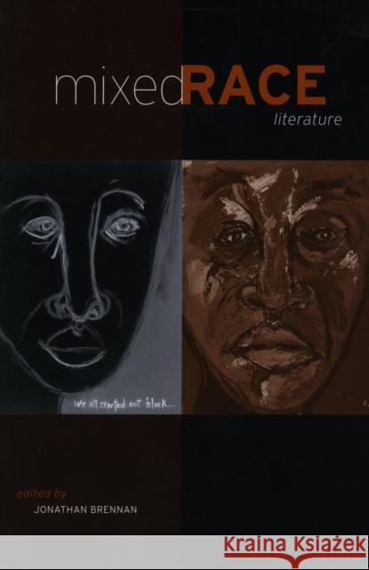 Mixed Race Literature Jonathan Brennan 9780804736404 Stanford University Press