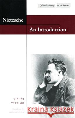 Nietzsche: An Introduction Gianni Vattimo Nicholas Martin 9780804737982 Stanford University Press