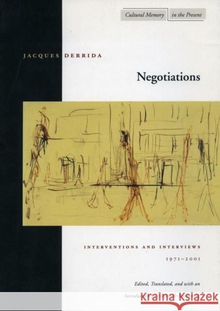 Negotiations: Interventions and Interviews, 1971-2001 Derrida, Jacques 9780804738910 0