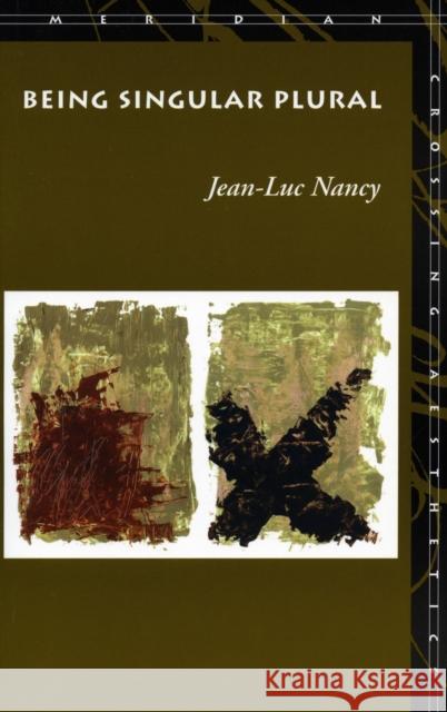 Being Singular Plural Jean-Luc Nancy Robert Richardson Anne O'Bryne 9780804739757 Stanford University Press