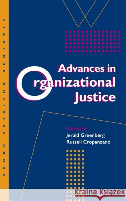 Advances in Organizational Justice Jerald Greenberg 9780804741323 0