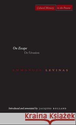 On Escape: de l'Évasion Levinas, Emmanuel 9780804741392 Stanford University Press