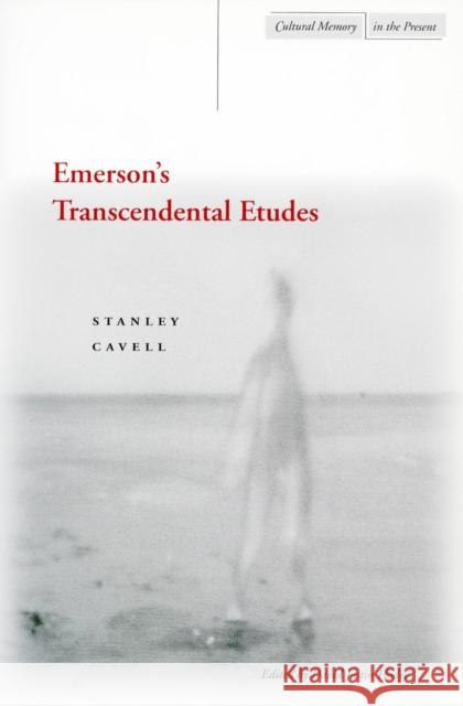 Emerson's Transcendental Etudes Cavell                                   Hodge                                    Stanley Cavell 9780804745420 Stanford University Press