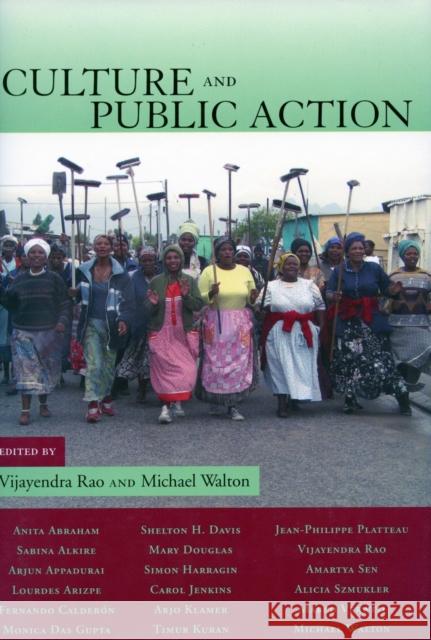 Culture and Public Action Vijayendra                               Walton                                   Vijayendra Rao 9780804747868 Stanford University Press