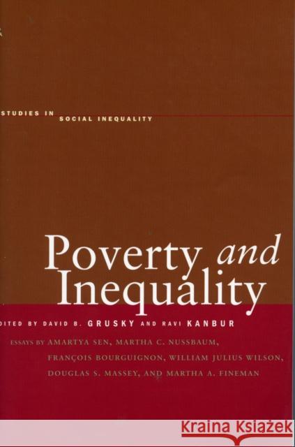 Poverty and Inequality David B. Grusky Ravi Kanbur 9780804748421 Stanford University Press