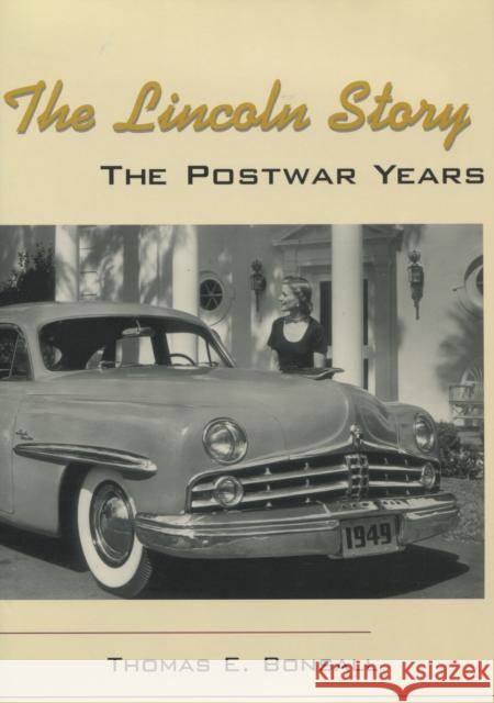 The Lincoln Story : The Postwar Years Bonsall                                  Thomas E. Bonsall 9780804749411 