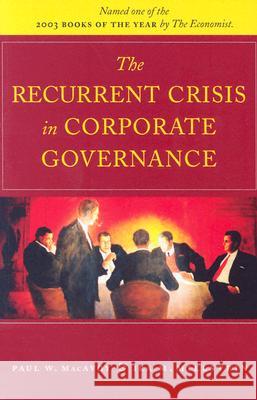 The Recurrent Crisis in Corporate Governance Paul W. MacAvoy 9780804750868 Stanford University Press