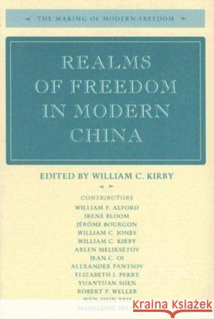 Realms of Freedom in Modern China  9780804752329 Stanford University Press