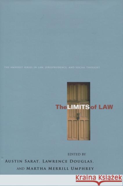 The Limits of Law Austin Sarat Lawrence Douglas Martha Merrill Umphrey 9780804752350 Stanford University Press