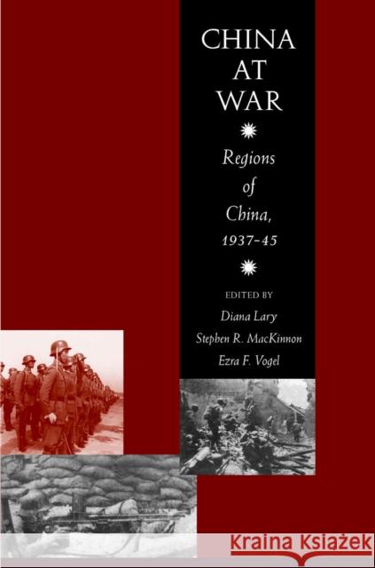 China at War: Regions of China, 1937-1945 MacKinnon, Stephen R. 9780804755092