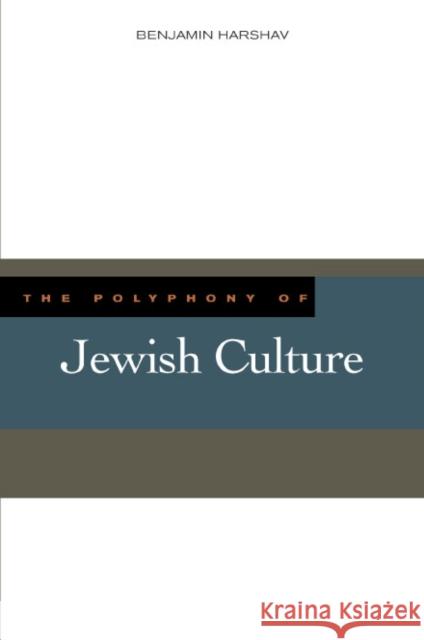 The Polyphony of Jewish Culture Benjamin Harshav 9780804755122