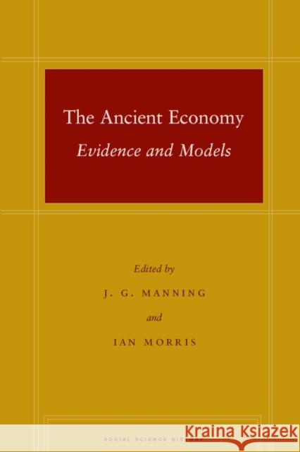 The Ancient Economy: Evidence and Models Manning, J. G. 9780804757553 Stanford University Press